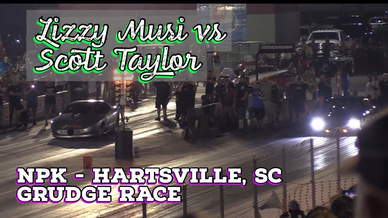 Street Outlaws 2021 No Prep Kings - Hartsville, SC: Grudge Race, Lizzy Musi vs Scott Taylor