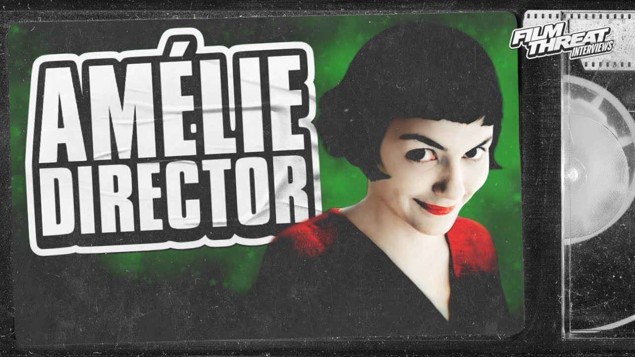 "AMÉLIE" DIRECTOR JEAN-PIERRE JEUNET | Film Threat Interviews