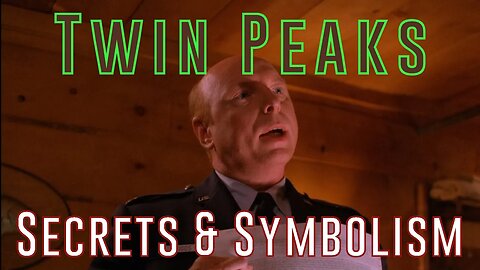 Twin Peaks: Secrets & Symbolism - Part 23