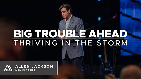 Big Trouble Ahead: Thriving in the Storm