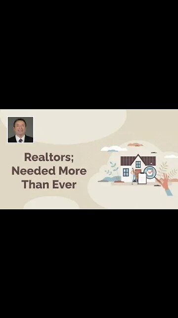 Realtors Are Needed Now More Than Ever