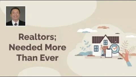 Realtors Are Needed Now More Than Ever