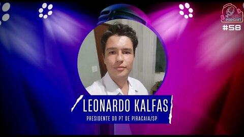 LEONARDO KALFAS - Leão Podcast #58