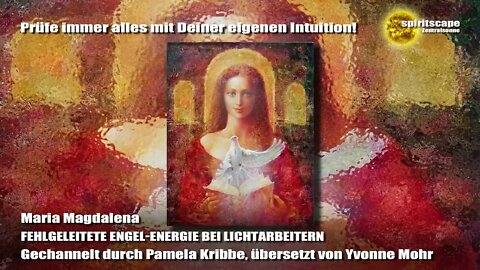 Maria Magdalena - FEHLGELEITETE ENGEL-ENERGIE BEI LICHTARBEITERN