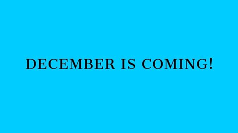 December is Coming!