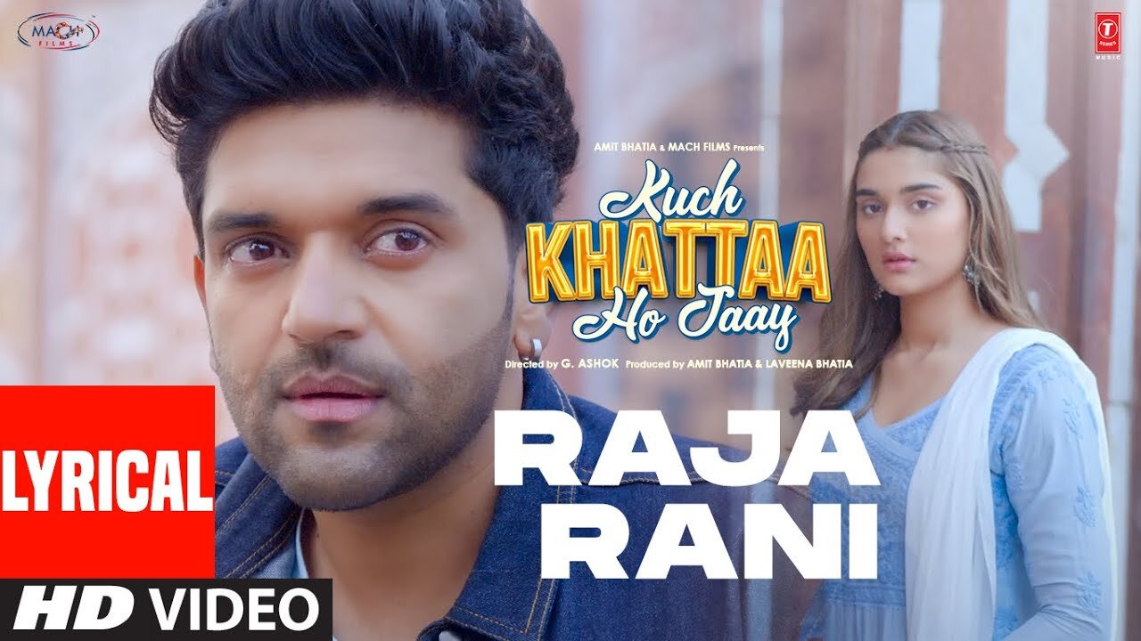 Raja Rani (Lyrics) | Kuch Khattaa Ho Jaay: Guru Randhawa, Saiee M Manjrekar | G.Ashok