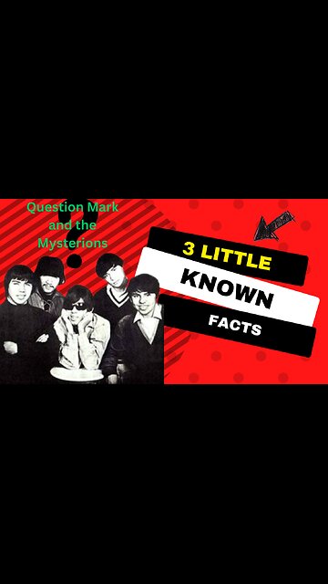 3 Little Known Facts Question Mark and the Mysterions