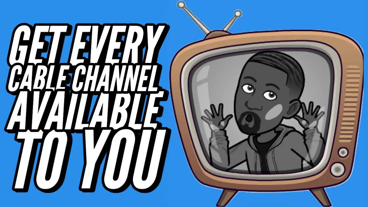 How To Get Every Premium Basic and Local Cable Channel Available To You