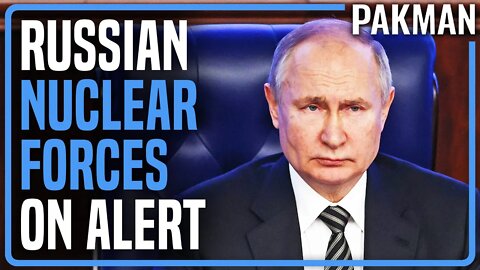 BREAKING: Putin Puts Russian NUCLEAR FORCE on Alert