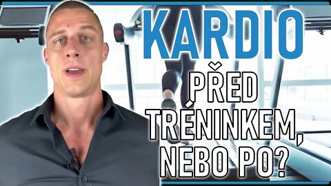 Kardio před tréninkem nebo po?