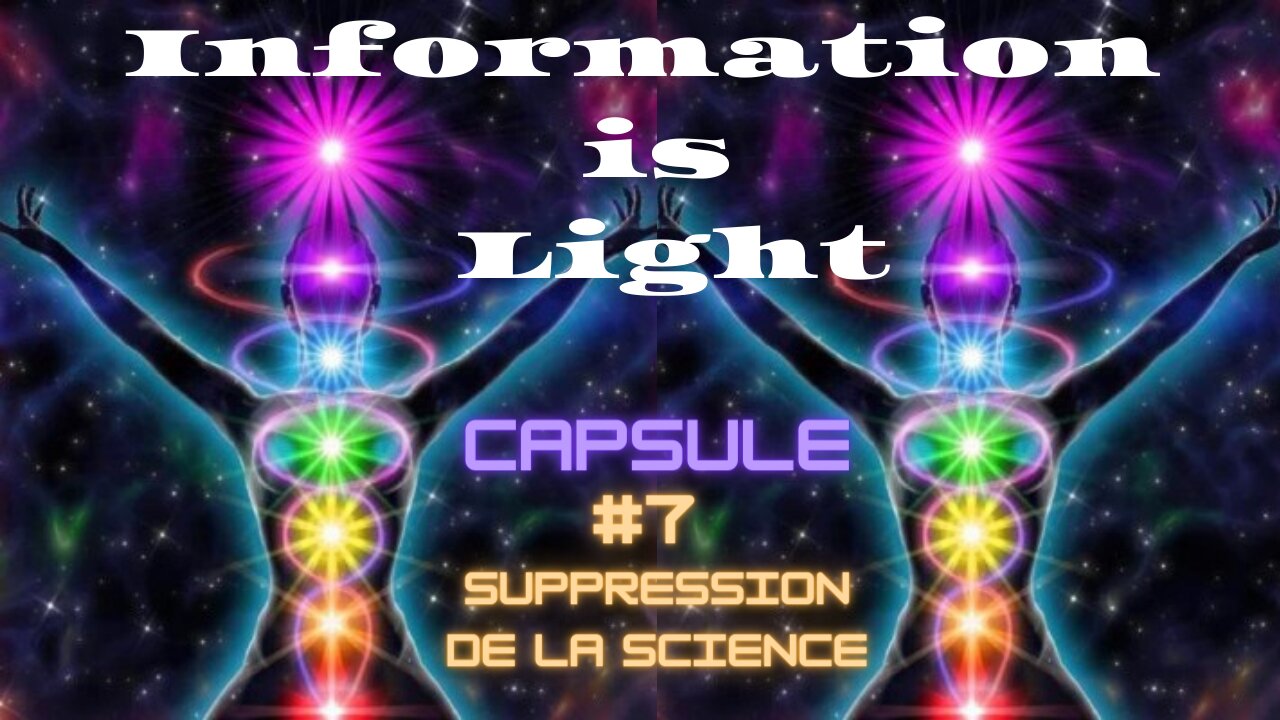 Information is light- Capsule 7-Suppression de la science