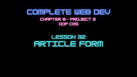 Complete Web Developer Chapter 8 - Lesson 32 Article Form