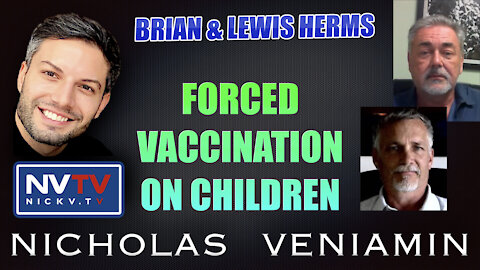 Brian & Lewis Herms Discusses Forced Vaccination On Children with Nicholas Veniamin