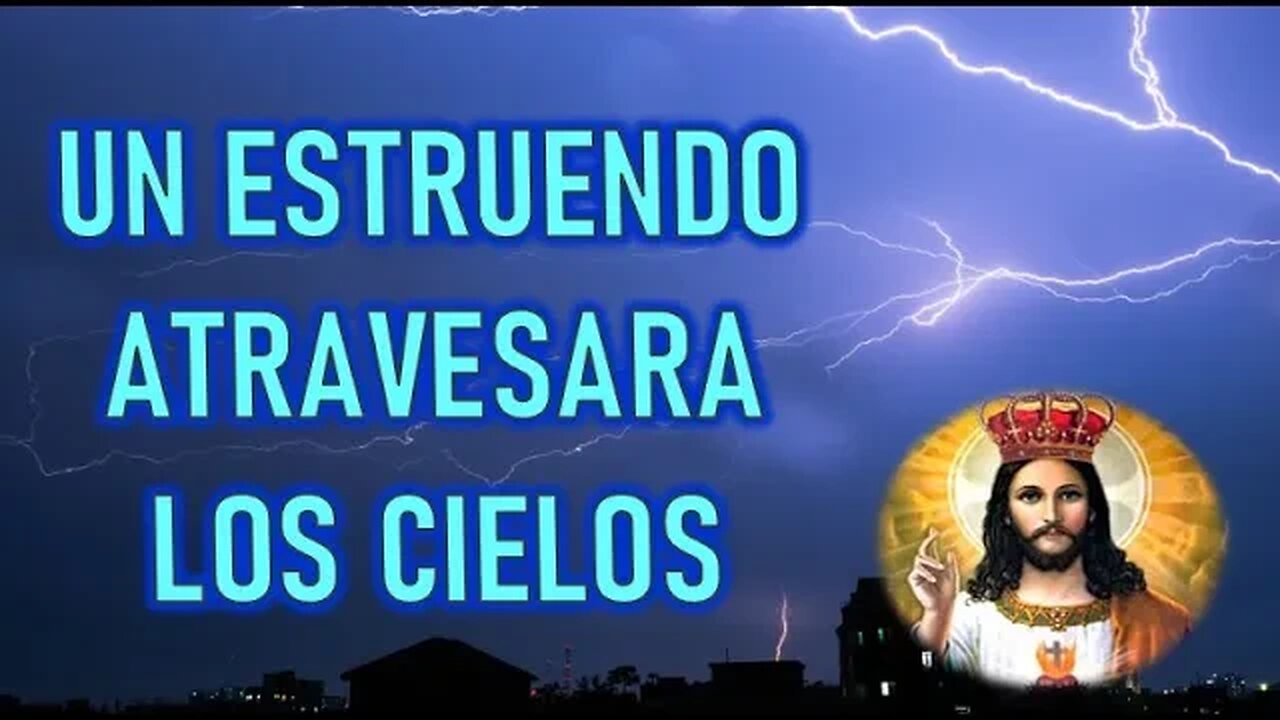 UN ESTRUENDO ATRAVESARA LOS CIELOS - JESUCRISTO REY A MIRIAM CORSINI