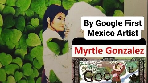 GOOGLE CELEBRATE Myrtle GonzalezAmerican actress FIRST MRXICAN ARTIST BREAK HOLLYWOOD !!!