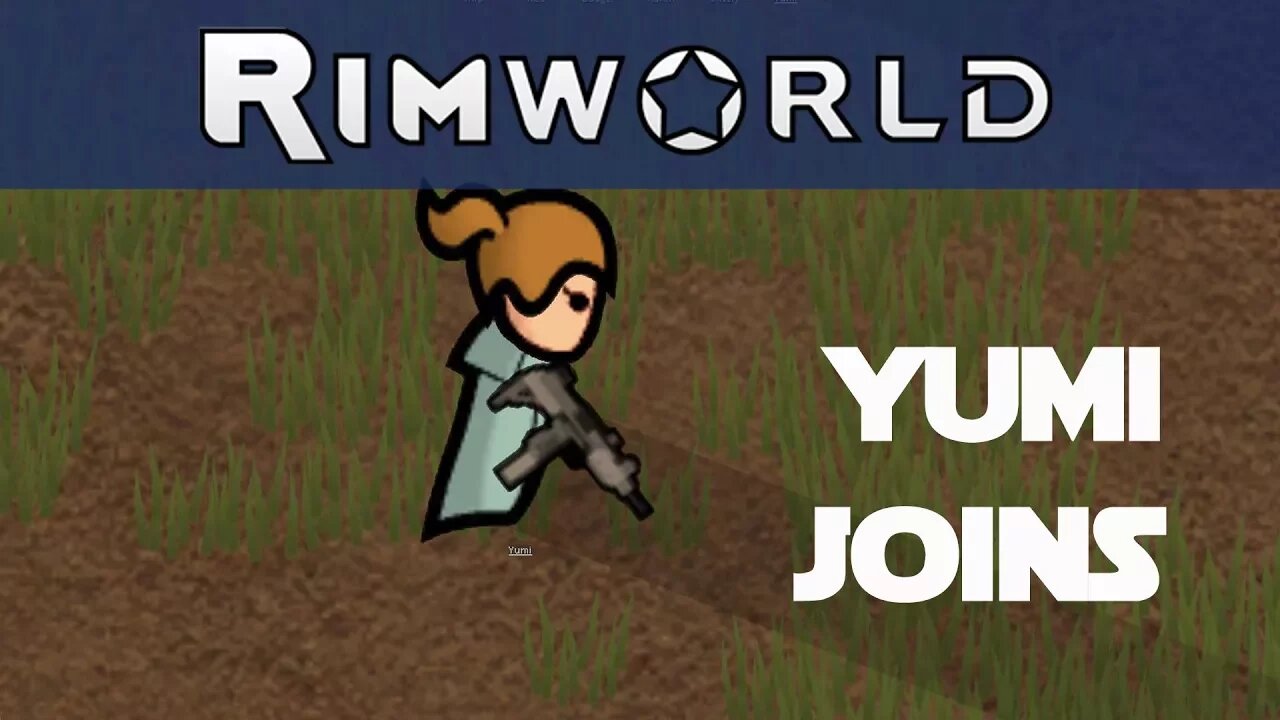 Lets Play Rimworld ep 16 - Grizzly's Sister Joins