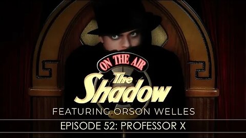 The Shadow Radio Show: Episode 52 Professor X