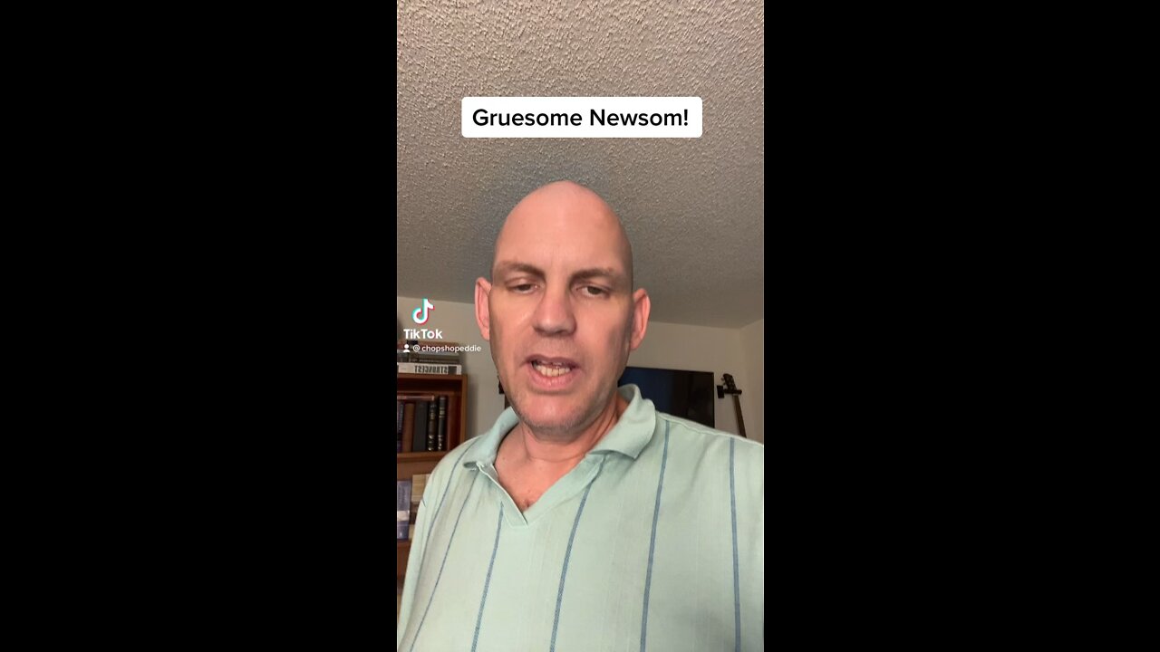 Gruesome Newsom!