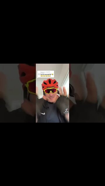 CYCLIST SAYING THAT 😂