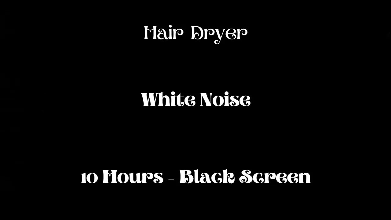 Great White Noise - Hair Dryer - Black Screen - 10 Hours