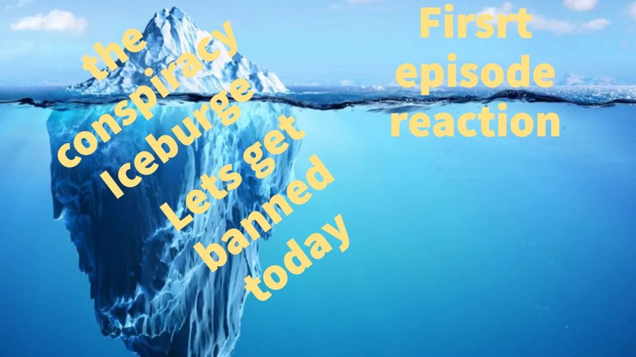 Reaction to the introduction of the iceberg conspiracy theory (windegoon) edition