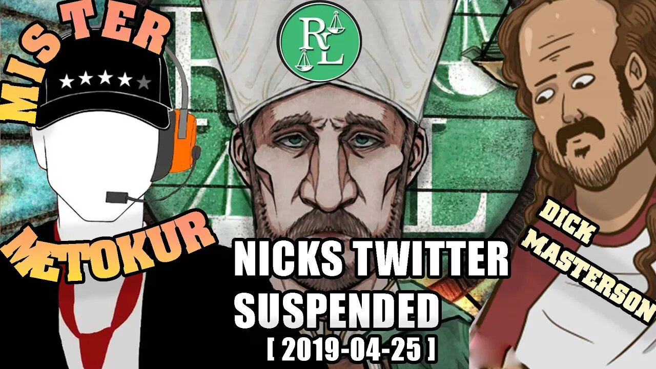 RekietaLaw - Mister Metokur with Dick Masterson (Nick's Twitter Suspended) [2019-04-25]