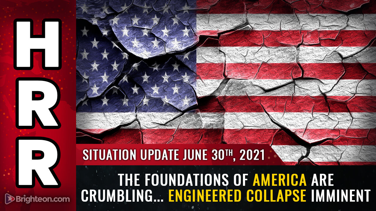 Situation Update, 06/30/21 - The foundations of America are crumbling...