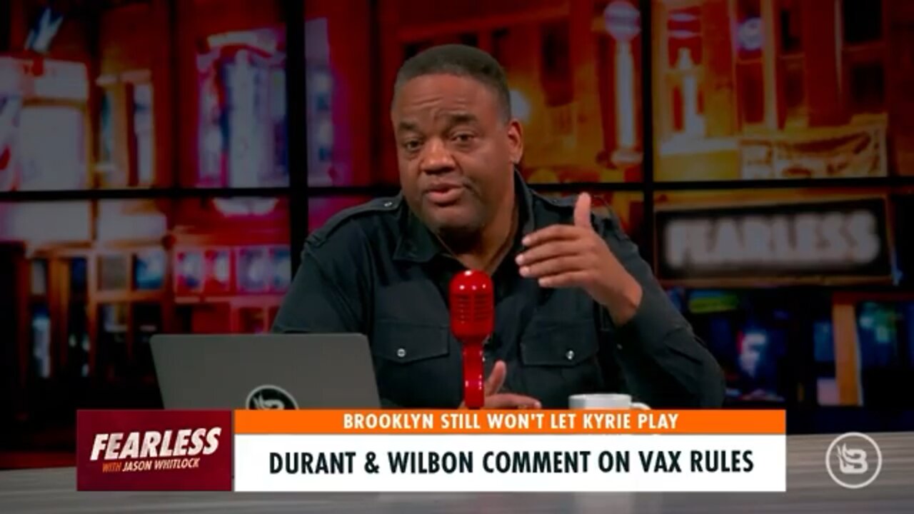 Jason Whitlock responds to Kevin Durant’s criticism of vaccine policies