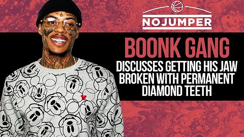 Boonk discusses Getting His Jaw Broken with Permanent Diamond Teeth