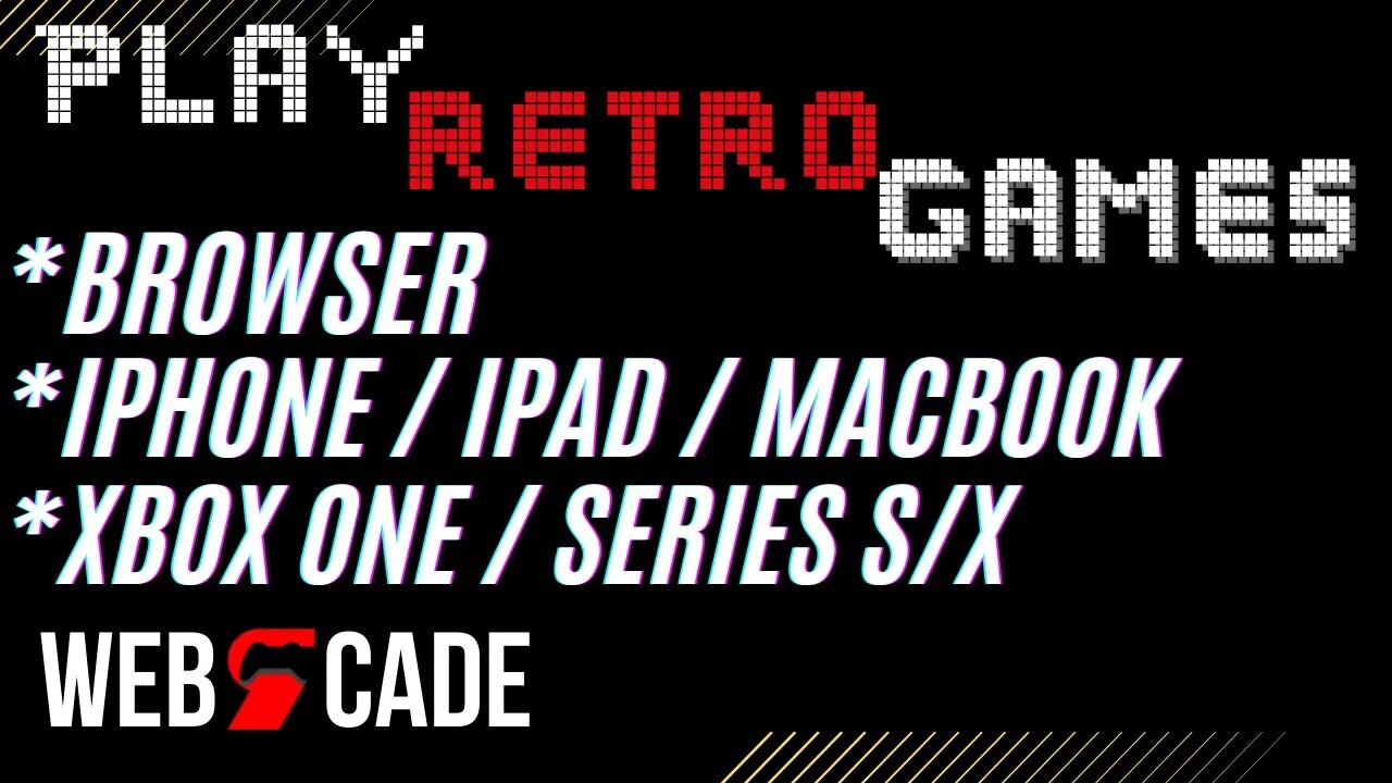 Play retro games on your browser - Iphone - Ipad - Xbox Series S/X - Android