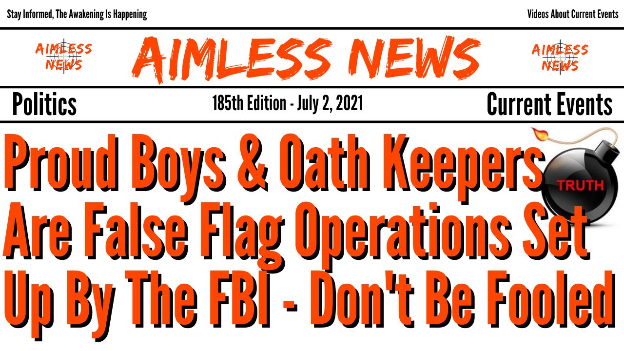 Proud Boys & Oath Keepers Are False Flag Operations Set Up By The FBI - Don't Be Fooled