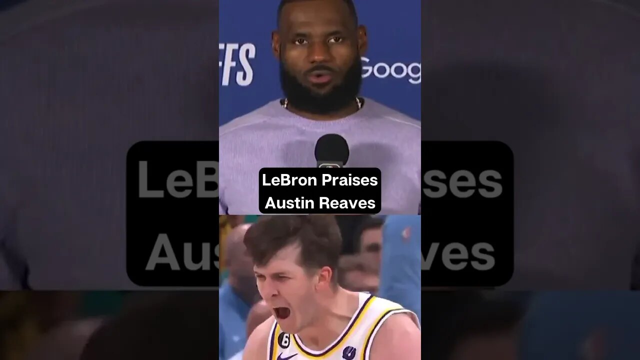 LeBron Praises Austin Reaves After His First Playoff Game
