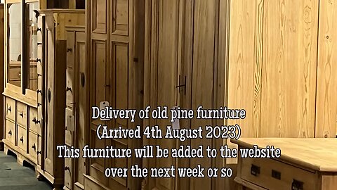 Latest Delivery Of Old Pine Furniture (Arrived Friday 4th August 2023) @PinefindersCoUk