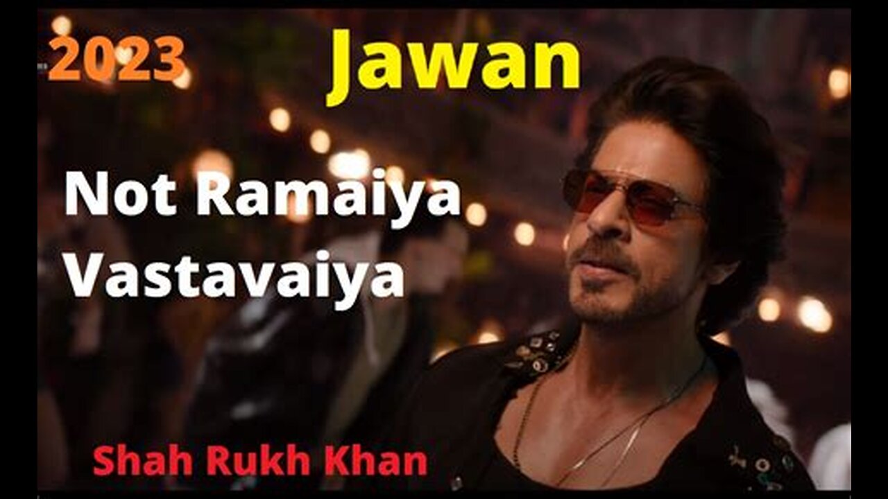 Jawan_ Not Ramaiya Vastavaiya _ Shah Rukh Khan _ Atlee _ Anirudh _ Nayanthara_