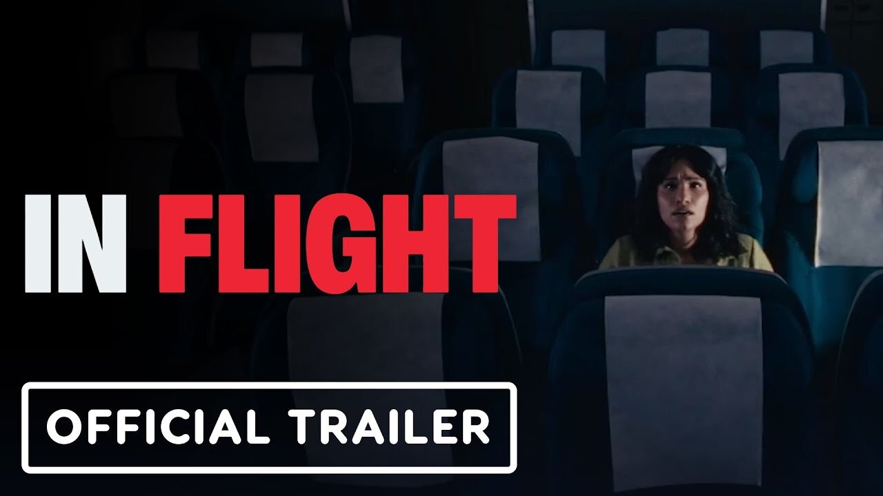 In Flight - Official Trailer