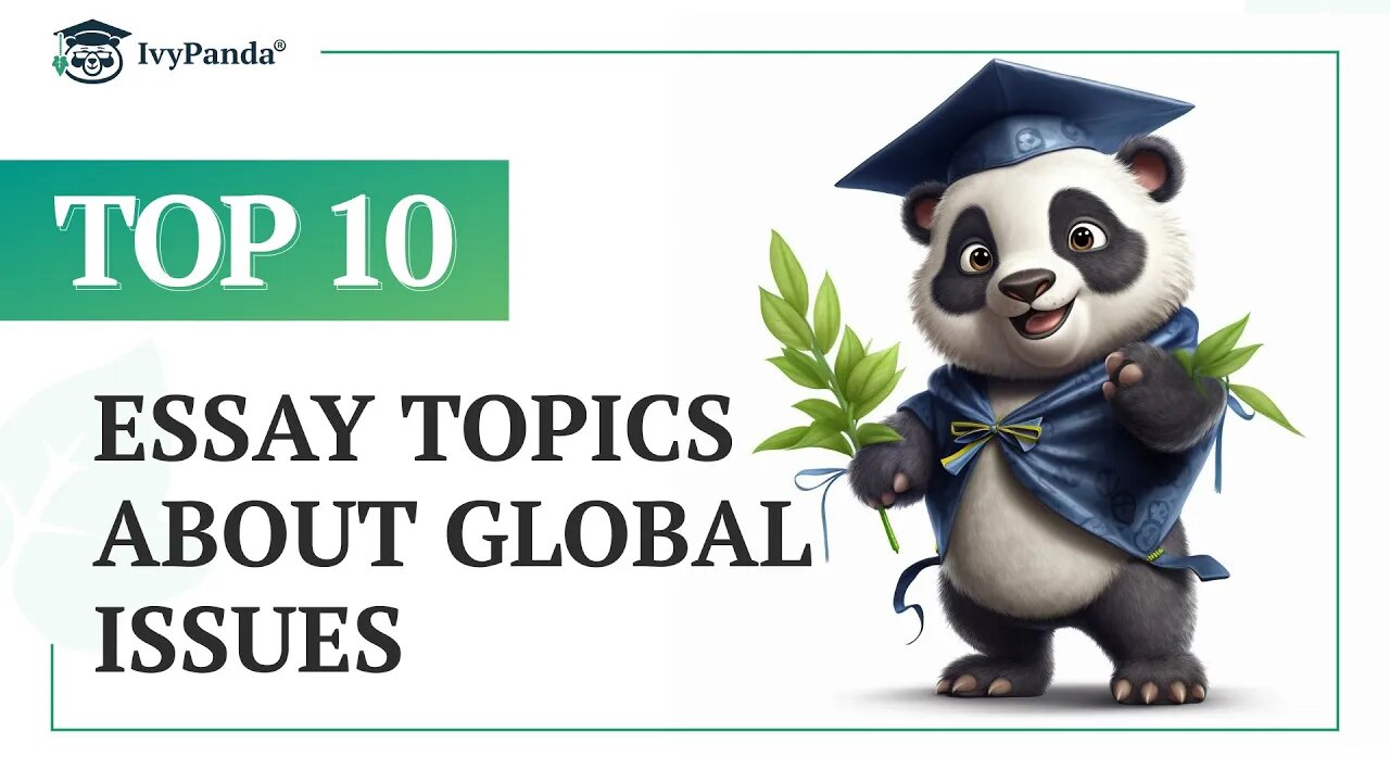 TOP-10 Essay Topics about Global Issues