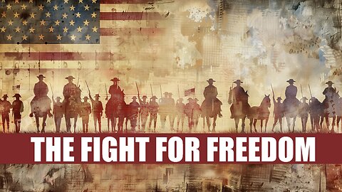 The FIGHT for FREEDOM