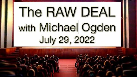 The Raw Deal (29 July 2022) with Michael Ogden