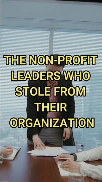 The Non-Profit Leaders Who Stole from Their Organization #shorts