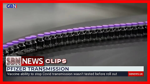 Covid-19 Vaccine Ability to Stop Transmission Wasn't Tested Before Roll Out [6394]