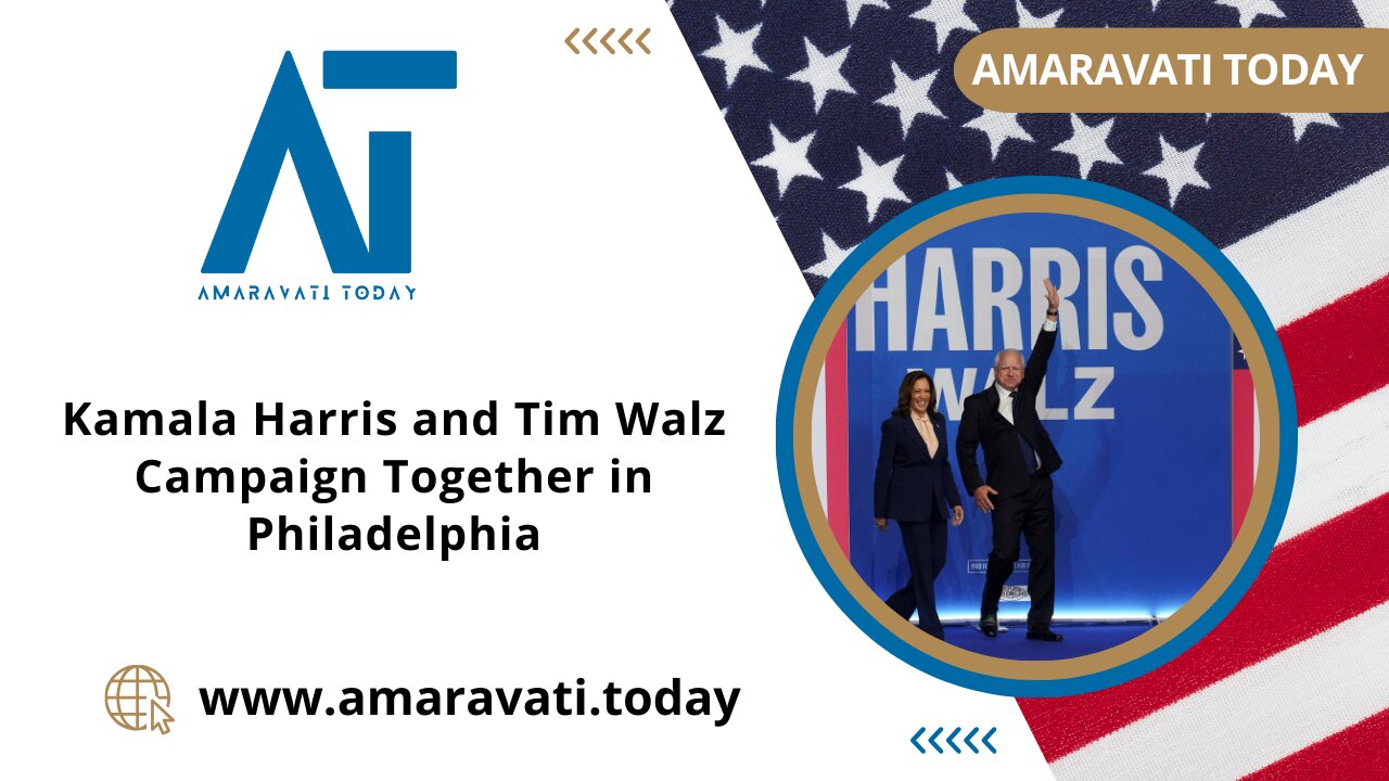 Kamala Harris and Tim Walz Campaign Together in Philadelphia | Amaravati Today News