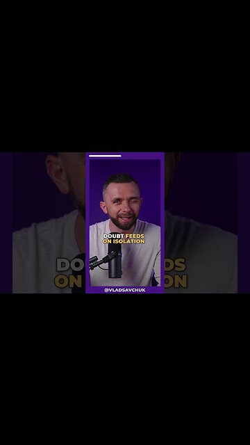 Overcoming doubt ￼