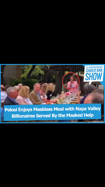 Pelosi Enjoys Maskless Meal with Napa Valley Billionaires Served By the Masked Help