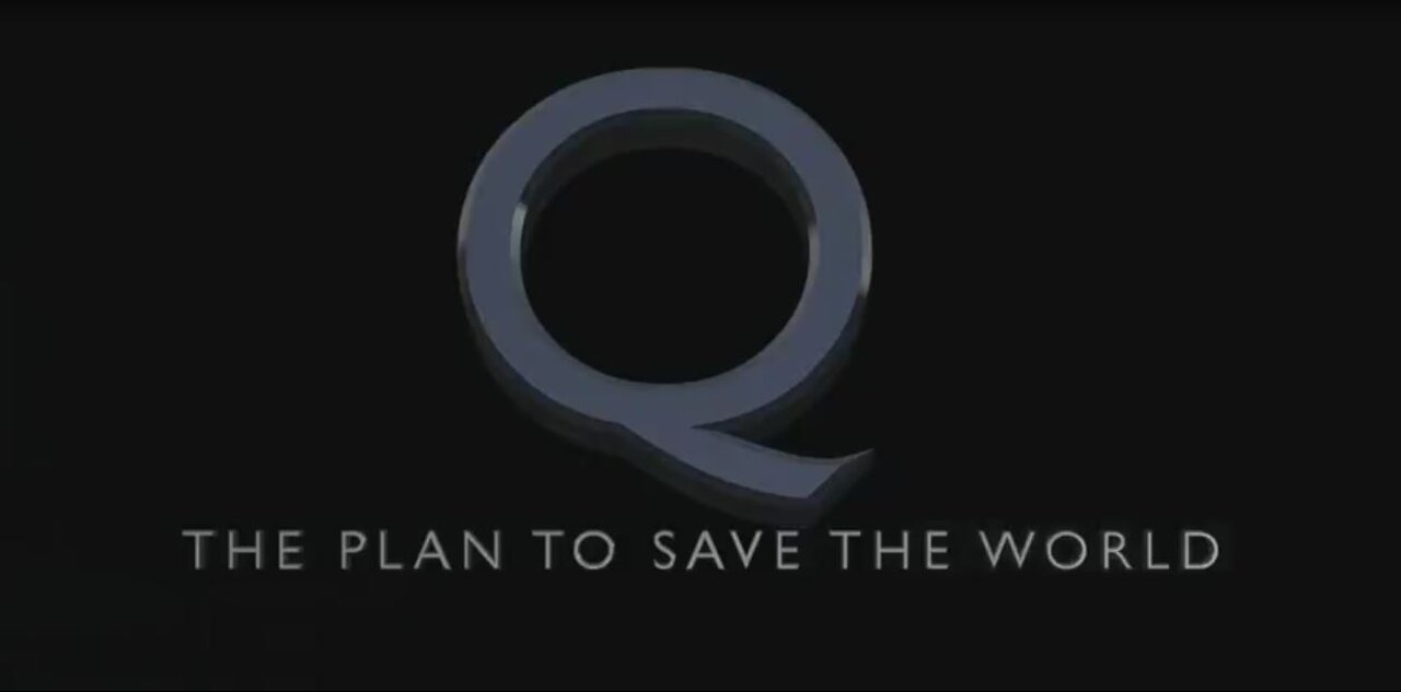 Q - The Plan to Save the World