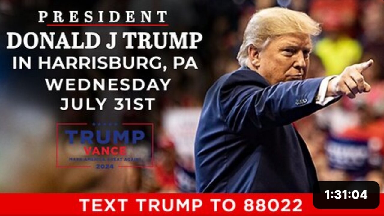 President Donald J Trump, Harrisburg, PA, July 31, 2024 ~ 17PLUS 17PLUS.WEEBLY.COM