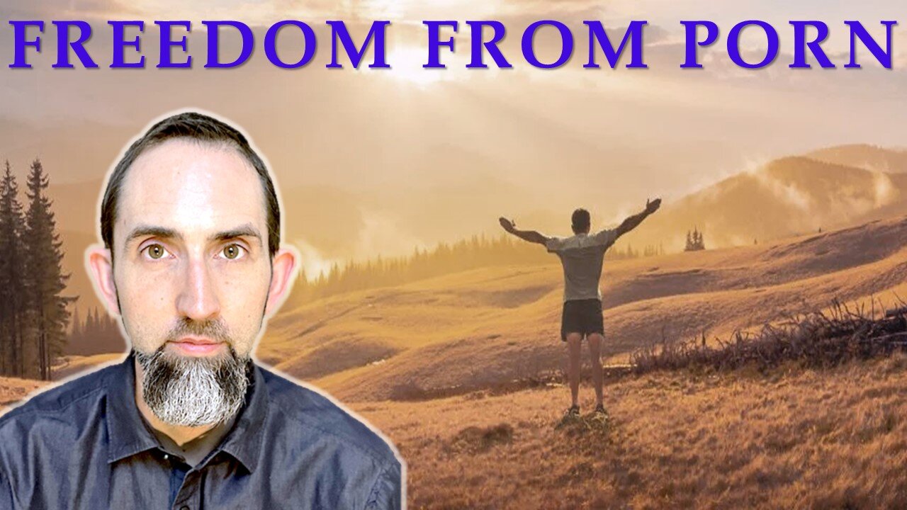 Freedom from Porn: Steve Pokorny's Journey To Freedom