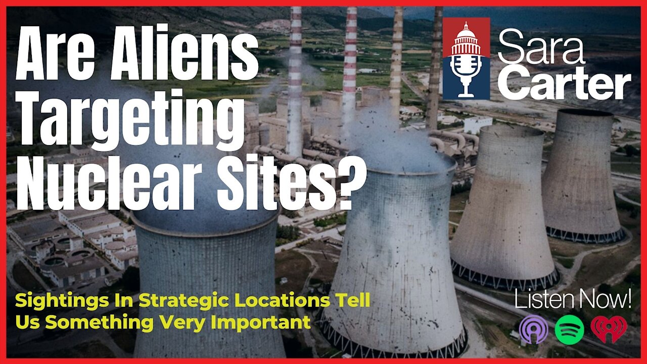 Are Aliens Targeting Nuclear Sites?