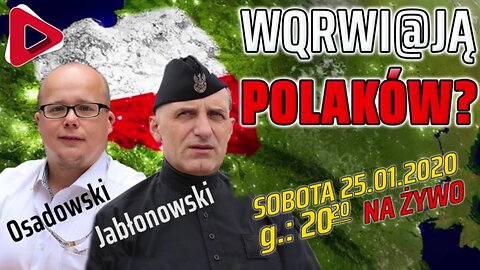 WQRWIAJĄ POLAKÓW! - Olszański, Osadowski NPTV (25.01.2020)