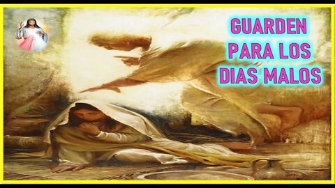 MENSAJE DE JESUCRISTO A DANIEL DE MARIA - GUARDEN PARA LOS DIAS MALOS