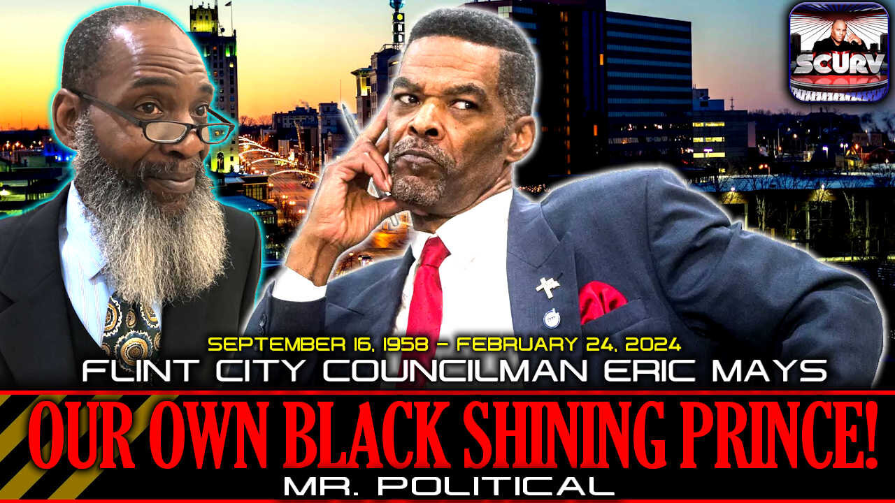 FLINT CITY COUNCILMAN ERIC MAYS: OUR OWN BLACK SHINING PRINCE! | MR. POLITICAL